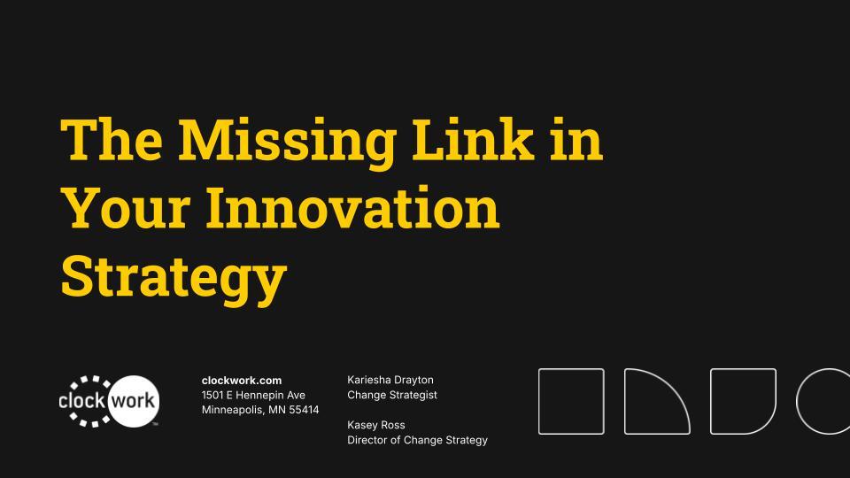 The Missing Link in Your Innovation Strategy